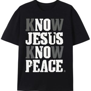 "Know Jesus, Know Peace" T-Shirt – Christian Faith Tee for Men